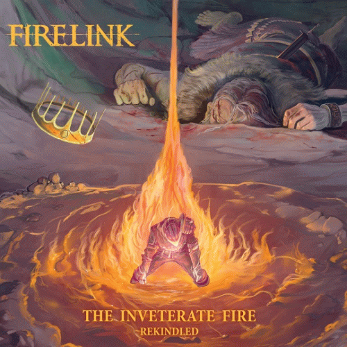 Firelink : The Inveterate Fire: Rekindled
